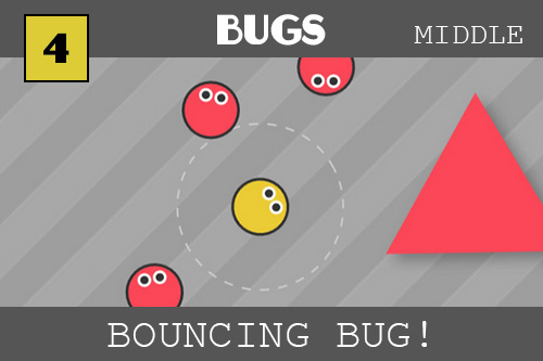 Oh no!  Our little round yellow bug with black eyes offset with white is surrounded by red bugs!  There is a dashed white circle three times as big as our bug around the bug.  This shows the area that we can press to make the bug shoot away from the red bugs - or shoot towards the red bugs.  Our bug will always move in the opposite direction to where we press and if we press near the bug it moves slowly and if we press farther from the bug but still inside the dashed circle then the bug moves faster.  This allows us to control the motion of the bug in a very easy but almost invisible manner.  If we press outside the dashed circle then our bug will not move.  There is also a big red triangle in the picture and that helps us sweep up the red bugs back into their home that is not shown.  It is a cute little game because if our bug hits the home then a new red bug comes out.  And we have to bump the red bugs back into their home to get rid of them.  Controlling our bug is a little tricky so we often accidentally make more red bugs than we can send back home!  All this is done with ZIM physics and simple enough for kids to make!